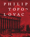 Philip Topolovac by Christine Heidemann, Max Dax, Anne Waak, Philip Topolovac, Alexander Kluge, 9783864424724