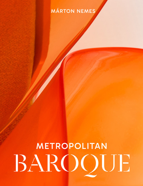 Márton Nemes: Metropolitan Baroque by Márton Nemes, Wilko Austermann, Hanna Claris, 9783969122792