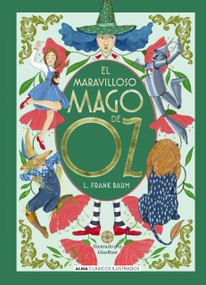 El maravilloso mago de Oz / The Wonderful Wizard of Oz (Spanish Edition) by Giselfust, Lyman Frank Baum, 9788410206359