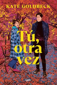 Tú, otra vez / You, Again (Spanish Edition) by Kate Goldbeck, 9788410399020