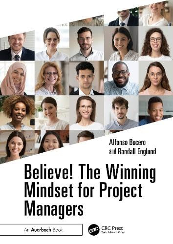 Believe! The Winning Mindset for Project Managers by Alfonso Bucero, Randall Englund, 9781041221210