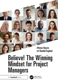 Believe! The Winning Mindset for Project Managers by Alfonso Bucero, Randall Englund, 9781041221210