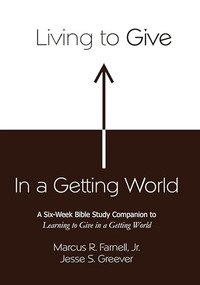 Living to Give in a Getting World by Farnell Marcus, 9781481285988