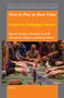 How to Play in Slow Time (Creativity, Pedagogy, Process) by Bryoni Trezise, Charlotte Farrell, Alexandra Talamo, Maria White, 9789004724839