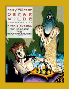 Fairy Tales of Oscar Wilde Vol. 2: The Young King/The Remarkable Rocket by P. Craig Russell, Oscar Wilde, 9781561630851