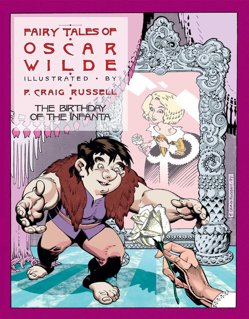 Fairy Tales of Oscar Wilde Vol. 3: The Birthday of the Infanta (Signed and Numbered Edition) by P. Craig Russell, Oscar Wilde, 9781561632145