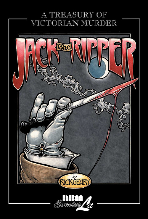Jack the Ripper: A Journal of the Whitechapel Murders 1888-1889 by Rick Geary, 9781561633081