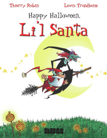 Happy Halloween, Li'L Santa by Thierry Robin, Lewis Trondheim, 9781561633616