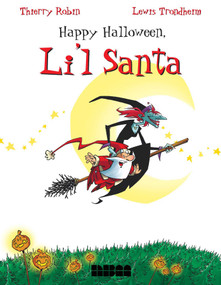 Happy Halloween, Li'L Santa by Thierry Robin, Lewis Trondheim, 9781561633616