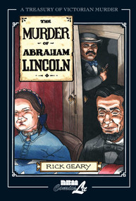 The Murder of Abraham Lincoln by Rick Geary, 9781561634255