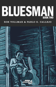 Bluesman: Book 2 by Rob Vollmar, Pablo Callejo, 9781561634569
