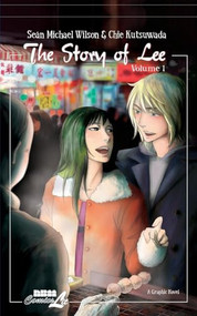 The Story of Lee: Volume 1 by Sean Michael Wilson, Chie Kutsuwada, 9781561635948