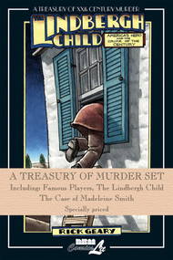 A Treasury of Murder Set (Including: Famous Players, The Lindbergh Child, The Case of Madeleine Smith) by Rick Geary, 9781561637300