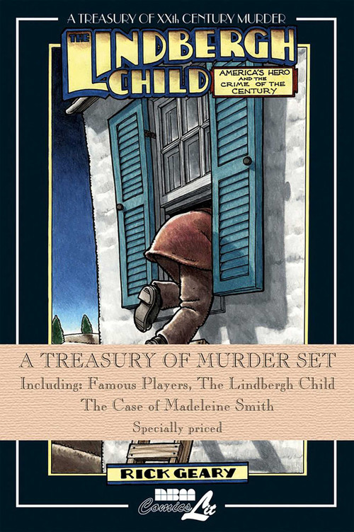A Treasury of Murder Set (Including: Famous Players, The Lindbergh Child, The Case of Madeleine Smith) by Rick Geary, 9781561637300