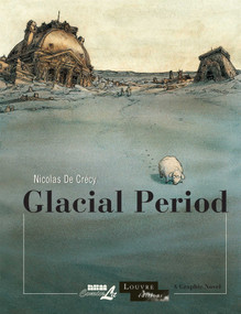 Glacial Period by Nicolas De Crécy, 9781561638550