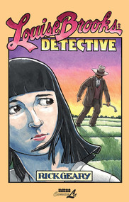 Louise Brooks (Detective) by Rick Geary, 9781561639526