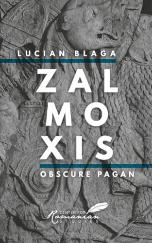 Zalmoxis (Obscure Pagan) by Lucian Blaga, Keith Hitchins, Doris Platnus-Runey, 9781592110537