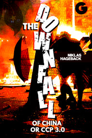 The Downfall of China or CCP 3.0? by Niklas Hageback, 9781592111244