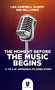 The Moment Before the Music Begins (A T.E.A.M. Approach to Song Study) by Bill Lynch, Lisa Campbell Albert, Taylor Louderman, 9781592111664