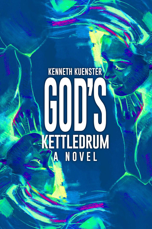 God's Kettledrum by Kenneth Kuenster, 9781592111770