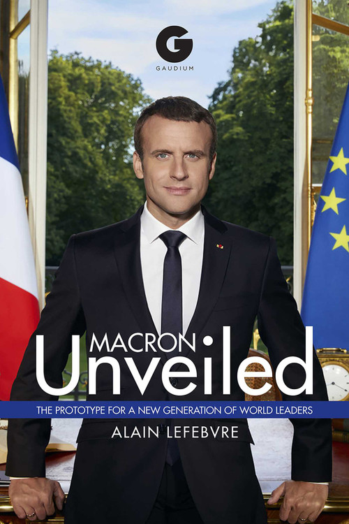 Macron Unveiled by Alain Lefebvre, 9781592112111
