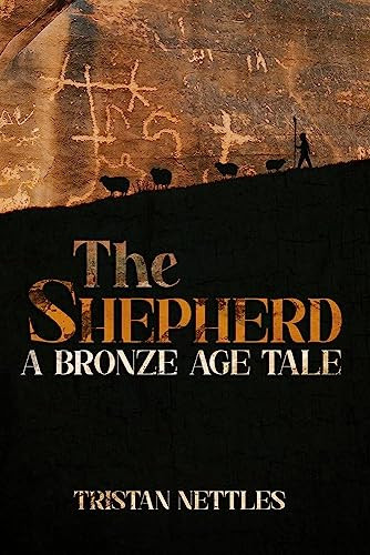 Shepherd (A Bronze Age Tale) by Tristan Nettles, 9781592113842