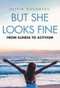 But She Looks Fine (From Illness to Activism) by Olivia Goodreau, 9781592114191