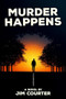 Murder Happens by Jim Courter, 9781592114795