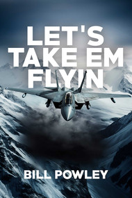 Let's Take 'em Flyin' by Bill Powley, 9781592115112