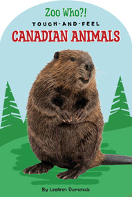 Canadian Animals Touch and Feel by LeeAnn Dominick, 9781834040851
