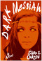 Dark Messiah (A Novel) by Sara Z Carson, 9798994998038