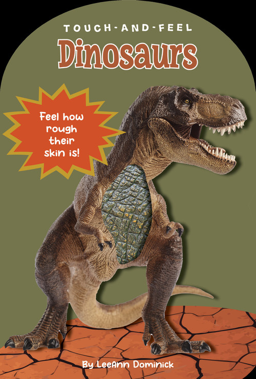 Dinosaurs Touch and Feel by LeeAnn Dominick, Taffy Tales, 9781834040868