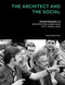 The Architect and The Social (Peter Prangnell's Architecture Curriculum - Fifty Years Later) by Roberto Damiani, 9781964490595