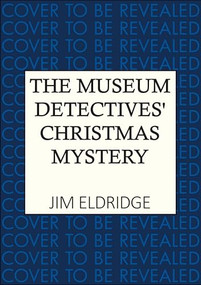 The Museum Detectives' Christmas Mystery (A Christmas mystery framed in art and murder) by Jim Eldridge, 9780749034252