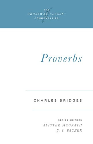 Proverbs by Charles Bridges, Alister McGrath, J. I. Packer, J. I. Packer, 9781581343007