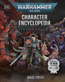 Warhammer 40,000 Character Encyclopedia Updated Edition by Wade Pryce, 9798217317141