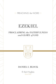 Ezekiel (Proclaiming the Faithfulness and Glory of God) by Daniel I. Block, 9781433511738