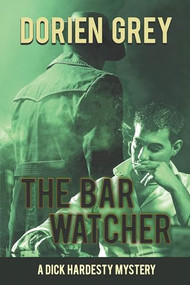 The Bar Watcher by Dorien Grey, 9781611878028