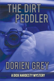 The Dirt Peddler by Dorien Grey, 9781611878493