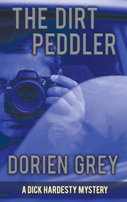 The Dirt Peddler by Dorien Grey, 9781611878875