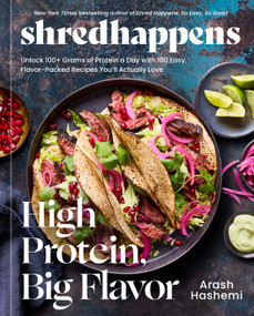 shredhappens: High Protein, Big Flavor by Arash Hashemi, 9780593981429