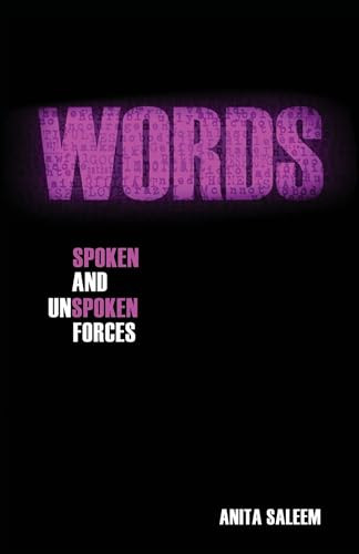 Words: Spoken and Unspoken Forces by Anita Saleem, 9781632130099