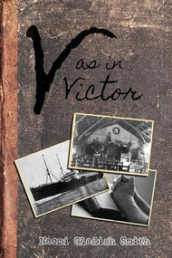 V as in Victor by Naomi Smith, 9781632130655