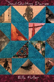 The Soul-Quilting Diaries by Lydia Fuller, 9781632131331