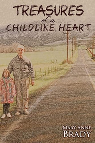 Treasures of a Childlike Heart by Mary Brady, 9781632131782
