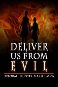 Deliver Us From Evil by Deborah Hunter-Marsh, 9781632131966