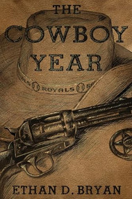 The Cowboy Year by Ethan Bryan, 9781632131980