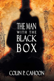The Man with the Black Box by Colin Cahoon, 9781632132642