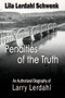Penalties of the Truth (An Authorized Biography of Larry Lerdahl) by Lila Lerdahl Schwenk, 9781632133328
