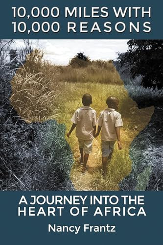 10,000 Miles With 10,000 Reasons by Nancy Frantz, 9781632133427